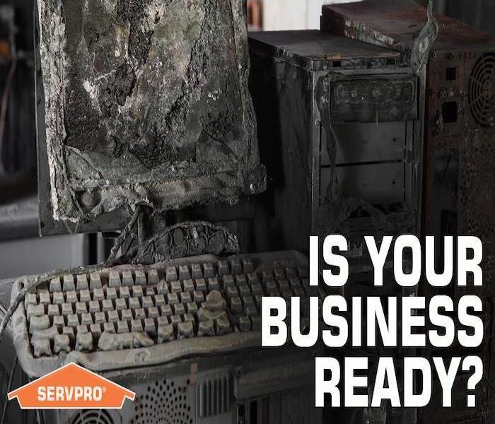 Is your business ready with SERVPRO?